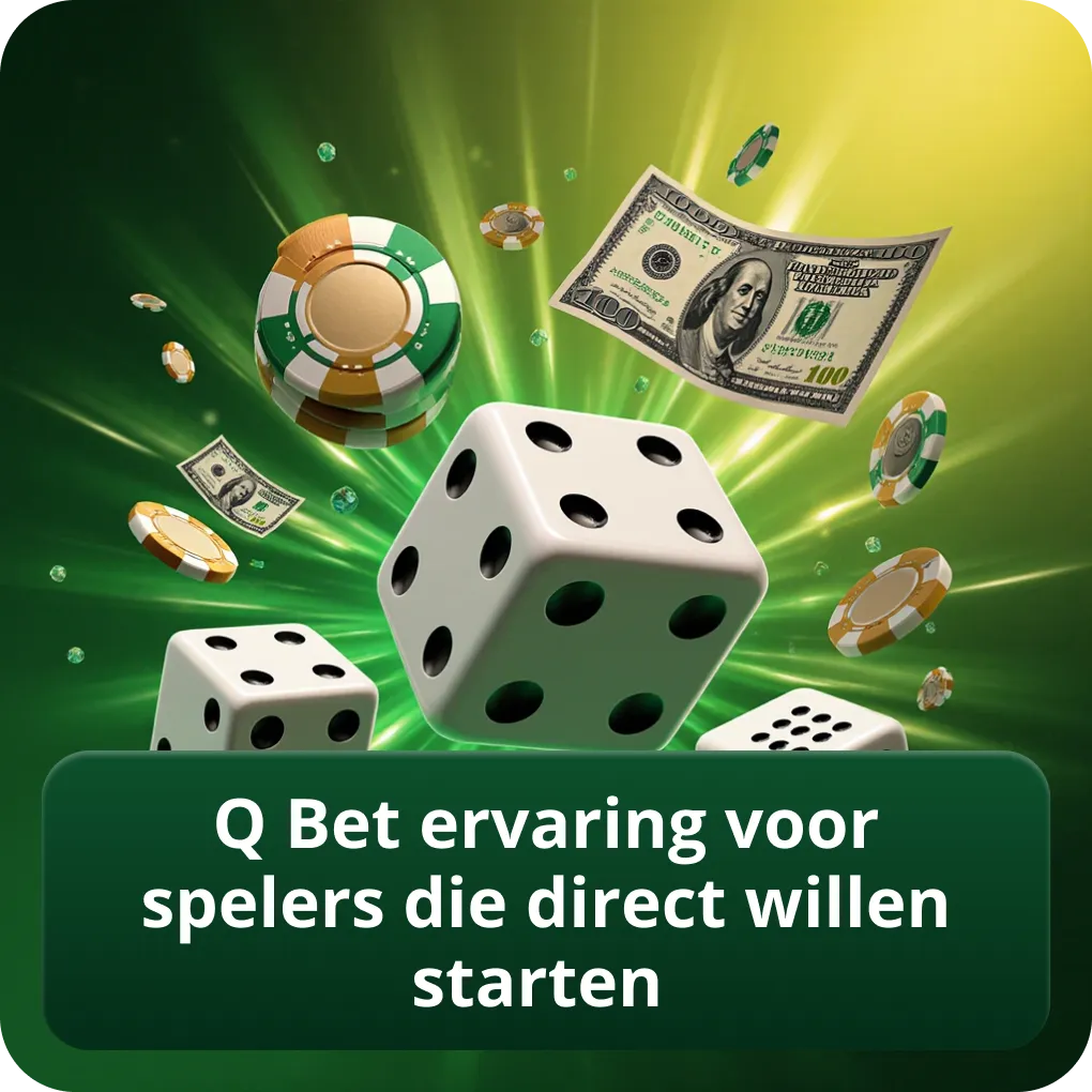 Q Bet ervaring voor spelers die direct willen starten